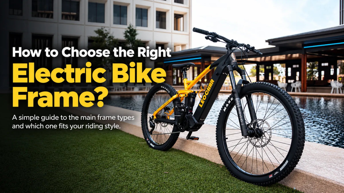 How to Choose the Right Electric Bike Frame?